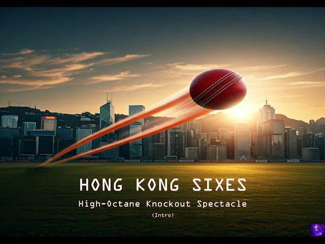 Hong Kong Sixes: High-Octane Knockout Spectacle (Intro)