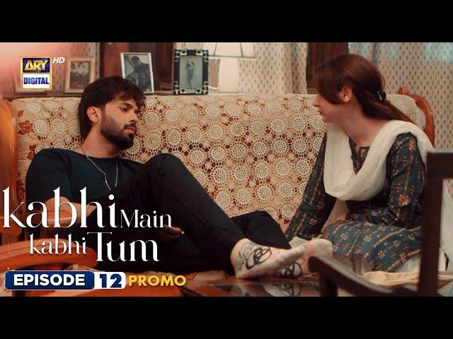 New! Kabhi Main Kabhi Tum Episode 12 | Promo | Fahad Mustafa | Hania Aamir | ARY Digital