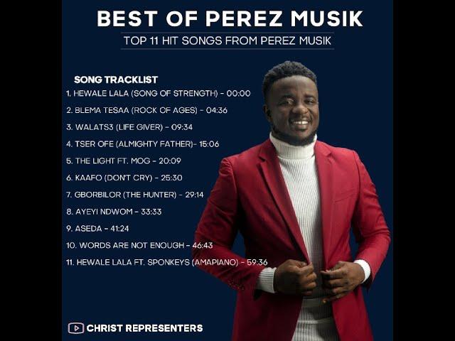 BEST SONGS OF PEREZ MUSIK |  BACK TO BACK GA GOSPEL HITS SONGS