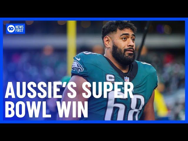 Super Bowl 2025: Jordan Mailata First Aussie To Win A Super Bowl | 10 News First