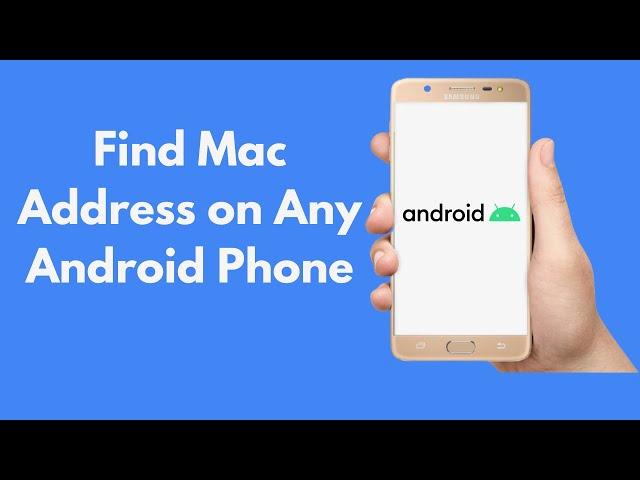 How to Find Mac Address on Any Android Phone (Quick & Simple)