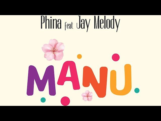 Phina ft. Jay Melody - MANU (Official Audio)