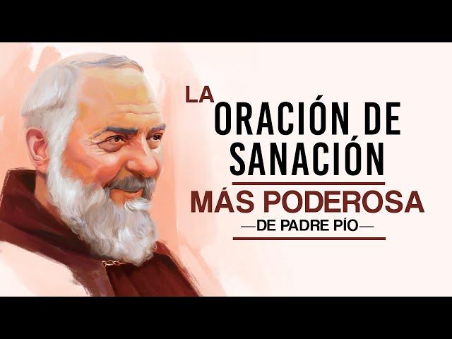 La oración de sanación mas poderosa de Padre Pio