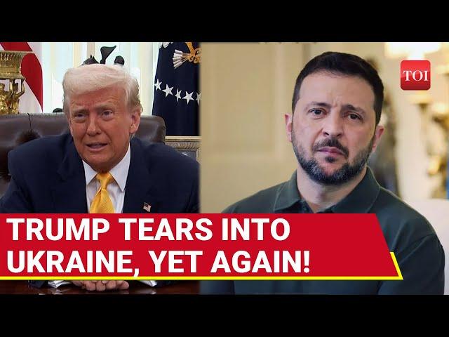 Trump Launches Blistering New Attack On Zelensky; 'You Cannot Do That...' | Russia-Ukraine War