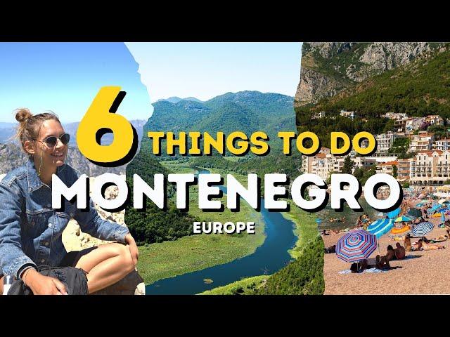 Top 6 Things to do in Montenegro (2024)