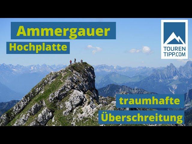 Ammergauer Hochplatte – traumhafte Überschreitung | tourentipp.com