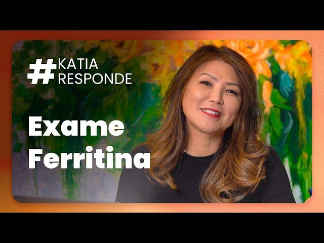 Katia Responde - Exame  Ferritina