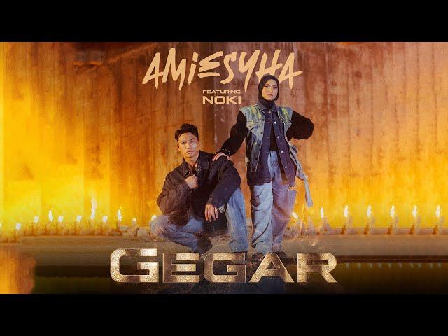 Amiesyha - Gegar (feat. Noki) [Official Music Video]