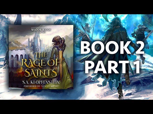 The Shadow Watch Saga, Book 2 / Part 1 —The Rage of Saints, a Young Adult Epic Fantasy Audiobook