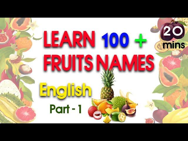 Learn fruits name, 100 + Fruits Name In One Video,  fruits name in english, strange fruits names