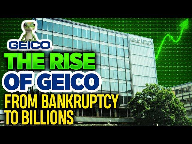 The History of Geico From Bankruptcy To Billions