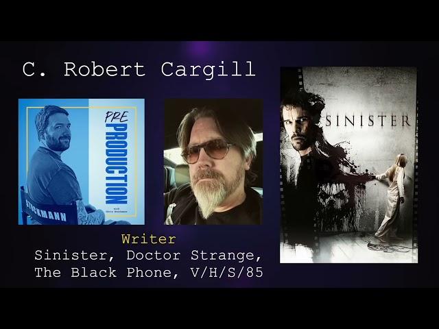 C. Robert Cargill - Pre-Production Podcast