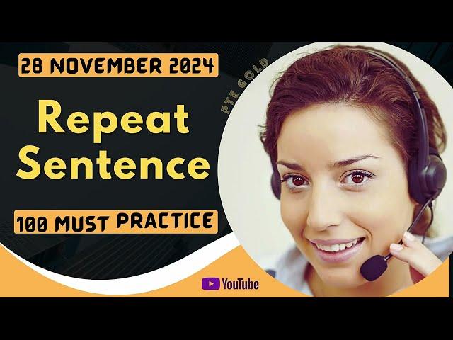 PTE Repeat Sentence - NOVEMBER 2024 - MUST PRACTICE