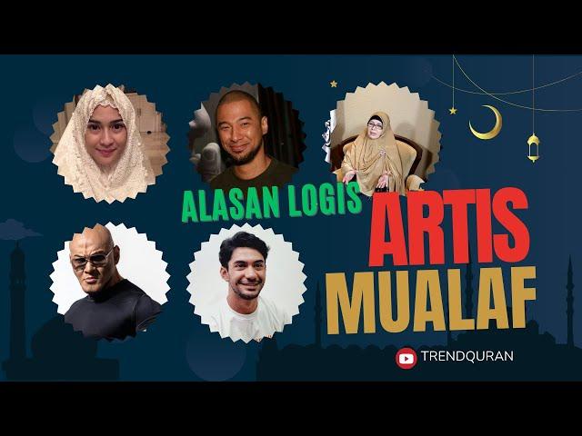 TERKUAK! Alasan Logis Artis Masuk Islam / Mualaf