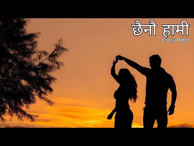 Chainau Hami with lyrics | Crazy Pabo ft oshin karki | Prod by gorkhy beats