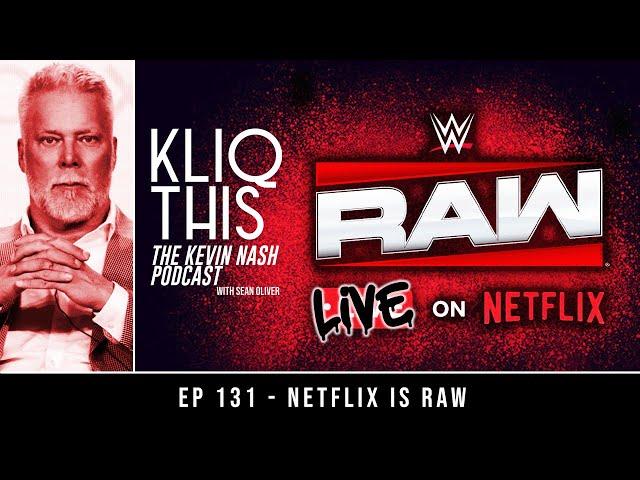 Kliq This #131: NETFLIX is RAW