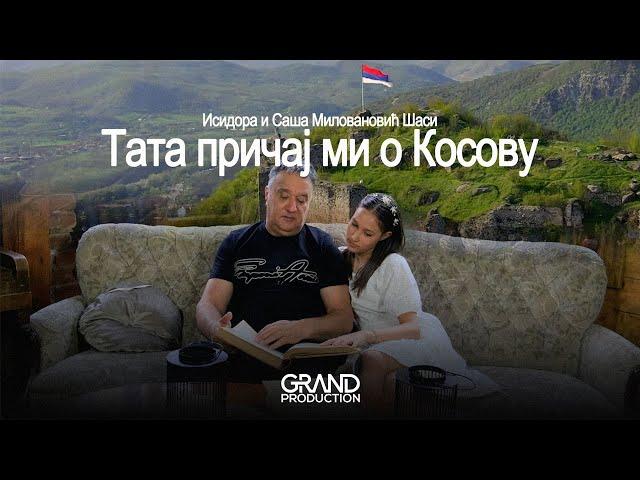 Isidora i Sasa Milovanovic Sasi - TATA PRICAJ MI O KOSOVU (Official Video 2024)