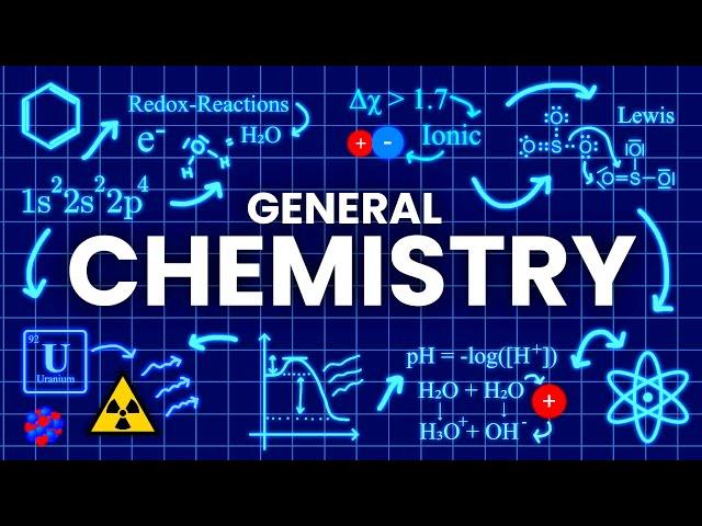 GENERAL CHEMISTRY explained in 19 Minutes