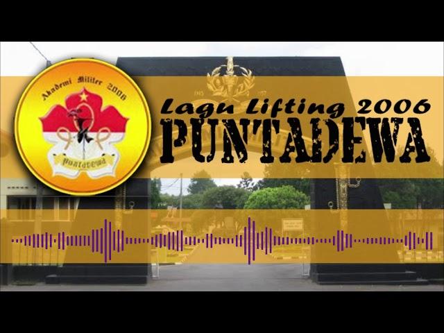 Lagu Lifting Akademi Militer 2006 - PUNTADEWA