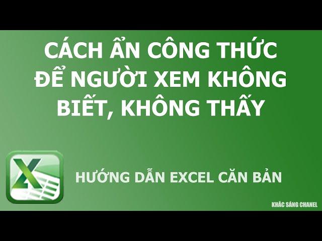 Cách ẩn công thức excel để người xem không biết