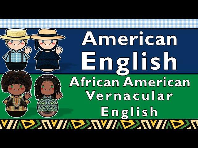 AMERICAN ENGLISH & AAVE