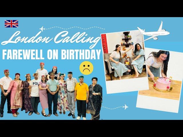 Farewell+Birthday Vlog | AKANKSHA CHAUHAN | #studyinuk #farewell