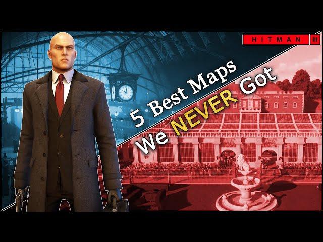 Hitman 3 The 5 Best Maps We Never Got