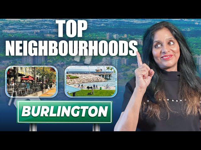 The Best Neighbourhoods to live in Burlington Ontario!