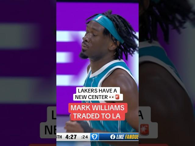 MARK WILLIAMS TRADED TO LAKERS FOR DALTON KNECHT Per Shams #NBA#Lakers #Hornets