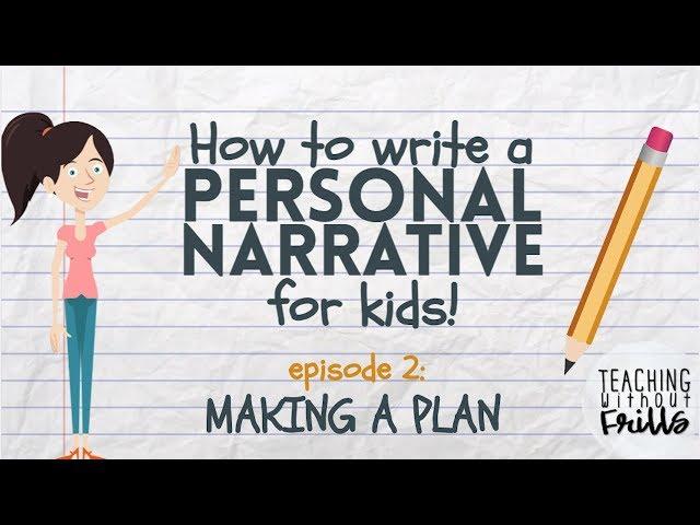 Writing a Personal Narrative for Kids - Episode 2: Making a Plan