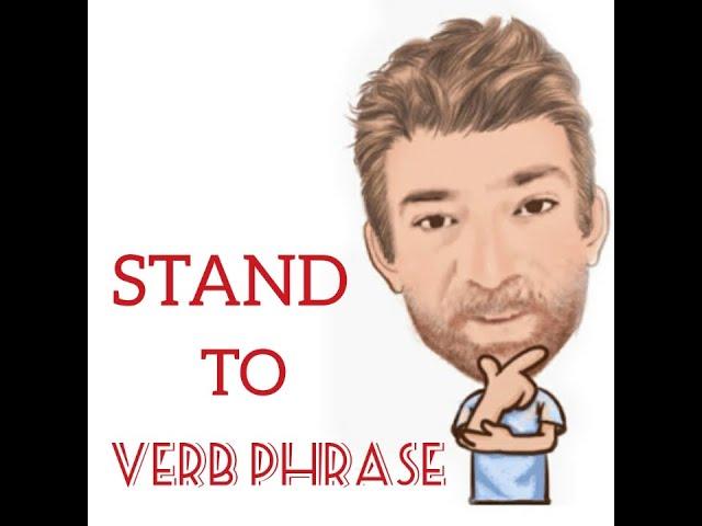 English Tutor Nick P Verb Phrase (301) Stand to