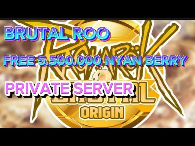 FREE 5.500.000 NYAN BERRY | BRUTAL ROO NEW PRIVATE SERVER