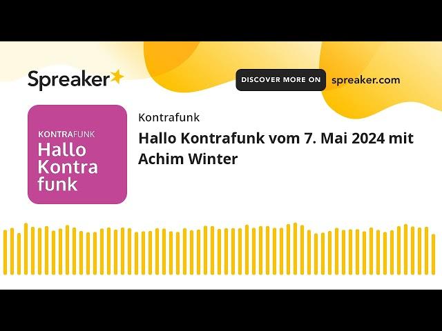 Hallo Kontrafunk vom 7. Mai 2024 mit Achim Winter