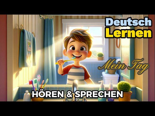 Mein Tag| Deutsch Lernen| Sprechen & Hören| Deutschkurs| Geschichte & Wortschatz