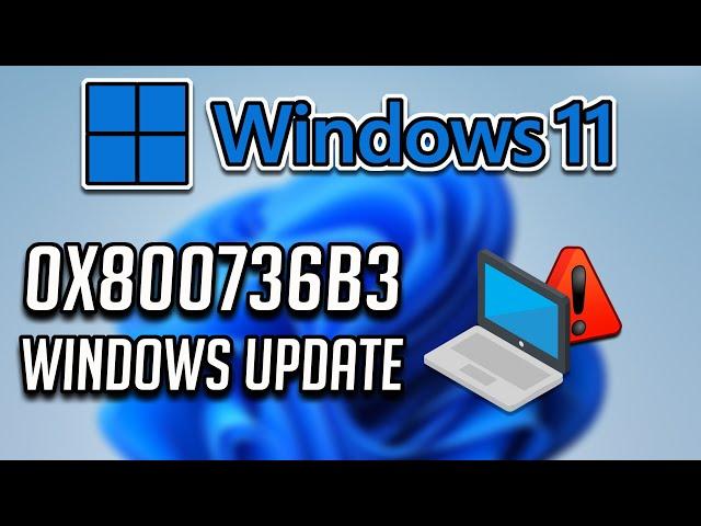 Error de Actualización Windows Update 0x800736b3 en Windows 11/10 - Solucion