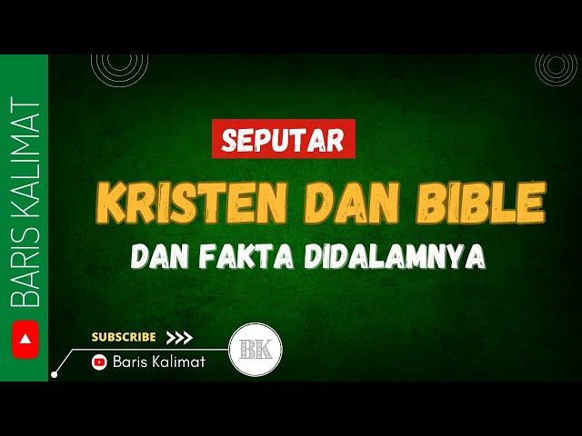 Seputar Kristen, Bible dan Kerancuan Didalamnya | Muallaf | Islam | Kristen