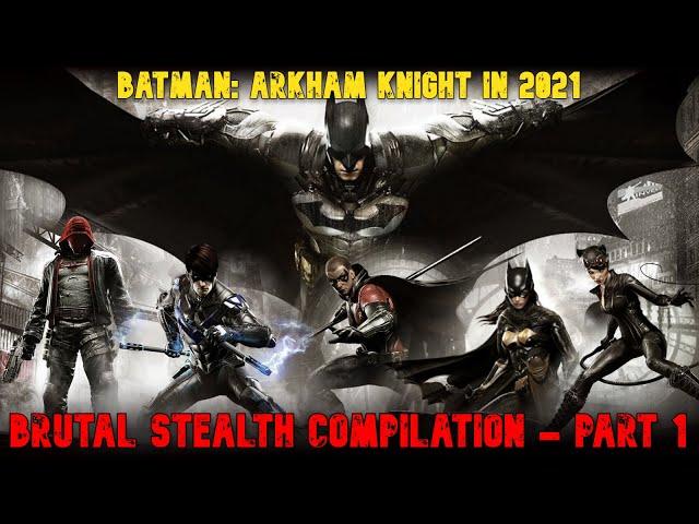 Batman: Arkham Knight | Brutal stealth compilation | My best plays of 2021 | Part 1