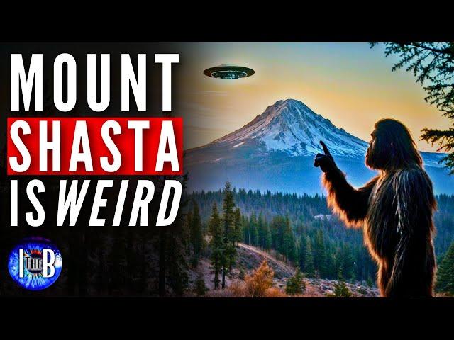 The Strangest Peak In America: Mount Shasta Mysteries