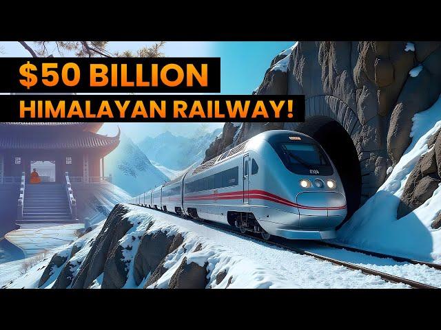 Explore China's Mind Blowing $50 Billion Himalayan Railway!