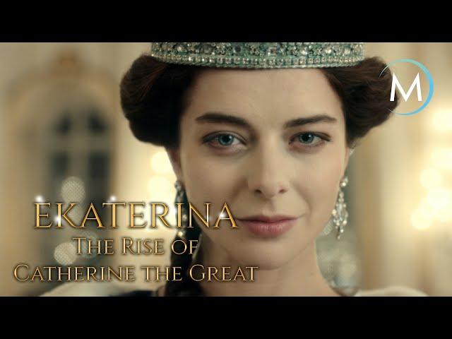 Ekaterina, Rise of Catherine The Great | TRAILER [HD] | MagellanTV