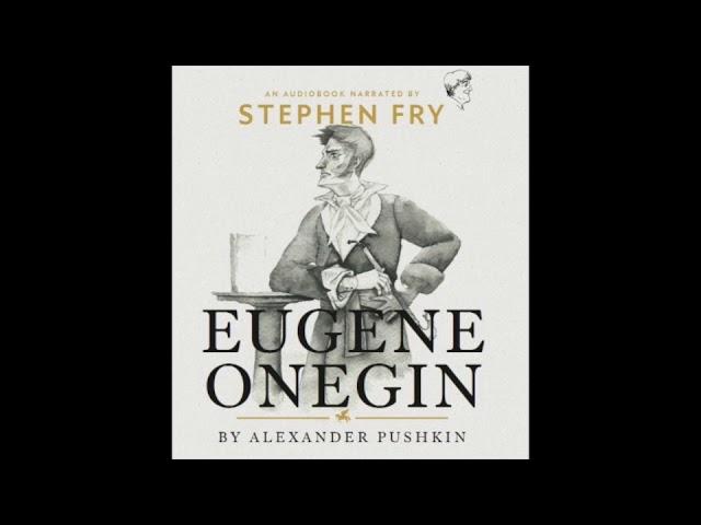 Alexander Pushkin - Eugene Onegin Audiobook (HQ sound) Stephen Fry