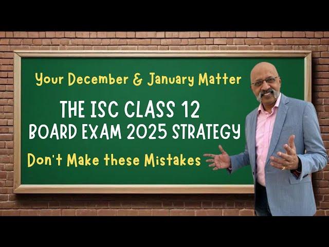 DISAPPEAR - ISC 12 students should do this ahead of 2025 Board Exams | Mistakes to avoid in December