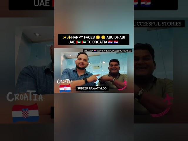 HAPPY FACES   ABU DHABI UAE   TO CROATIA    @sudeeprawatvlog