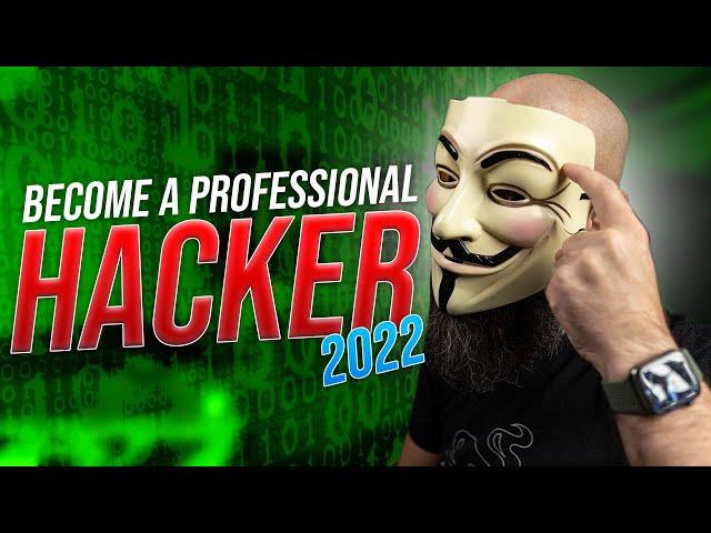 How to Get Started as a Professional Hacker in 2022