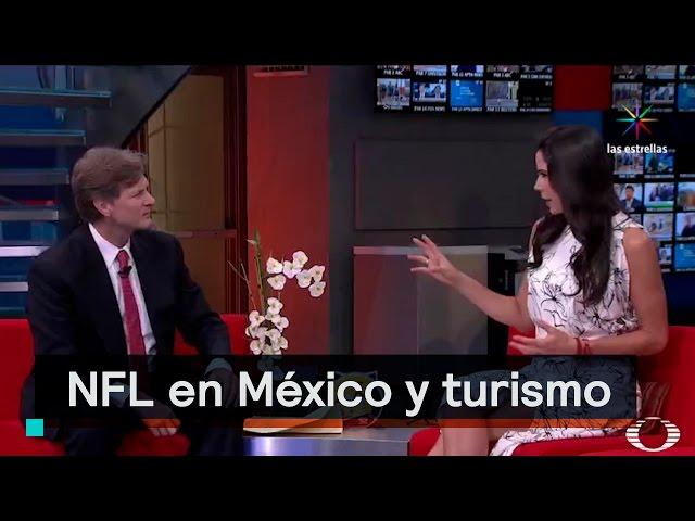 La NFL en México y su impacto en materia de turismo - Al Aire con Paola