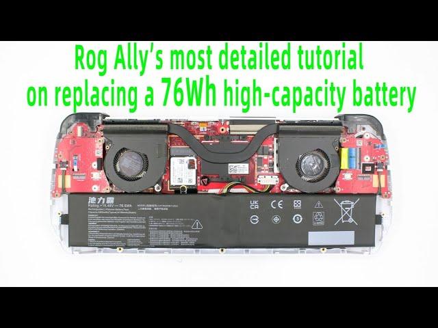 Rog Ally 76Wh battery Mod , Ally teardown Battery replacement asus rog ally upgrade 改電池拆機換電池教學視頻教程