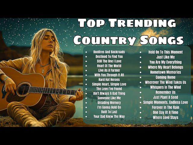 Modern Country Vibes Top Trending Songs for Today’s Country Fans | Fresh Country Playlist