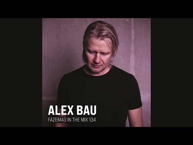 Alex Bau - FAZEmag In The Mix 134