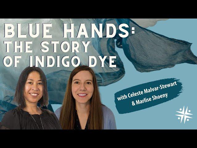 Blue Hands: The Story of Indigo Dye