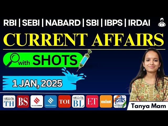 CURRENT AFFAIRS for BANKING EXAMS: 1st January, 2025 with SHOTS